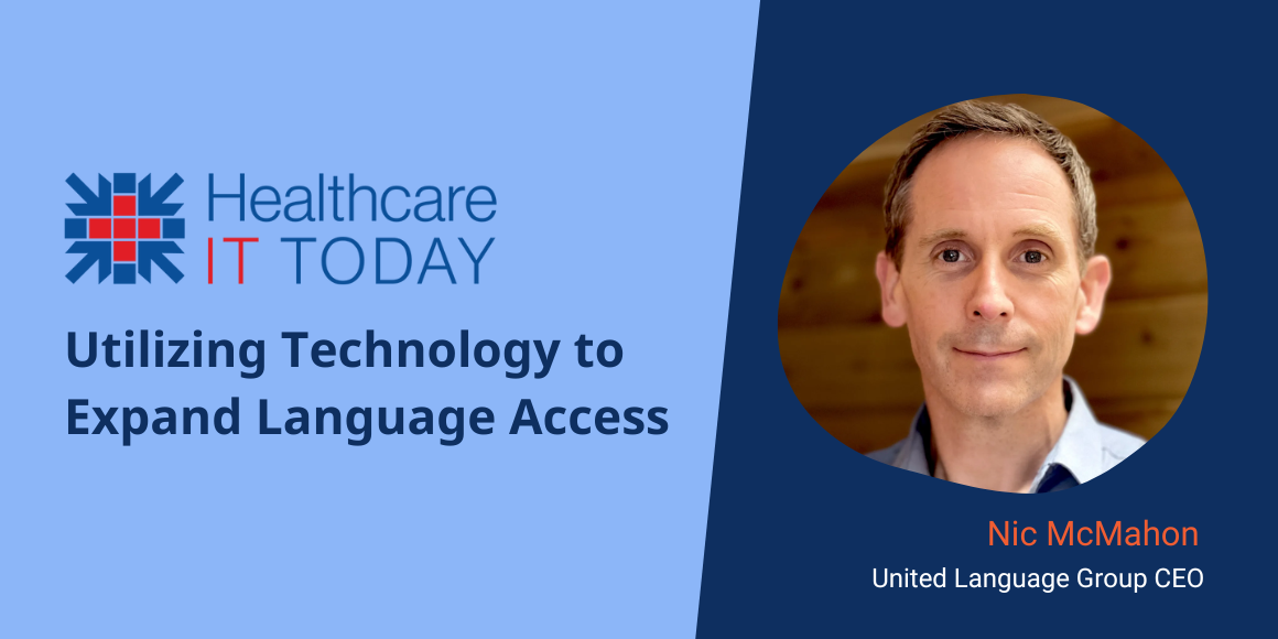 ULG CEO Nic McMahon Contributed Article for Healthcare IT Today